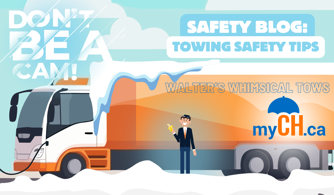 Don't be a Cam. Safety blog: Towing Safety Tips.