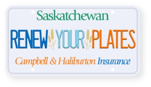Saskatchewan license plate: Renew Your Plates, Campbell & Haliburton Insurance