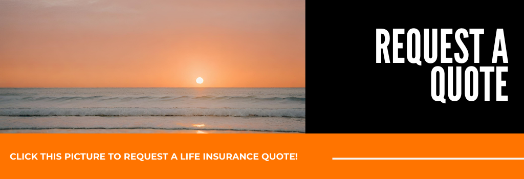 Click this picture to request a life insurance quote.